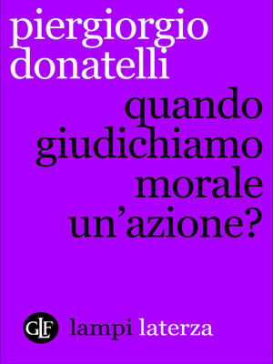 cover image of Quando giudichiamo morale un'azione?